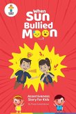 When Sun Bullied Moon
