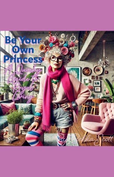 Be Your Own Princess Be Your Own Princess