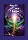 Beyond The Purple Cobwebs