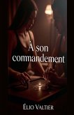 À son commandement