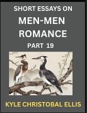 Men-Men Dating and Romance (Part 19)- Short Essays on MM Romance, Exploring Dynamics of Gay, Lesbian and Homosexual Love Relationship