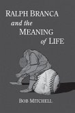 Ralph Branca and the Meaning of Life