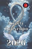 Angeli Oroscopo 2026 Angeli Oroscopo 2026