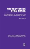 Protection or Free Trade Protection or Free Trade