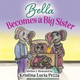 Bella Becomes a Big Sister Bella Becomes a Big Sister