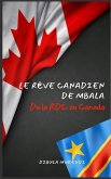 Le rêve canadien de Mbala Le rêve canadien de Mbala