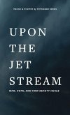Upon The Jet Stream