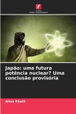 Japão: uma futura potência nuclear? Uma conclusão provisória