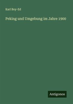 Cover Peking und Umgebung im Jahre 1900