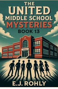 The United Middle School Mysteries Book 13 Cover The United Middle School Mysteries Book 13