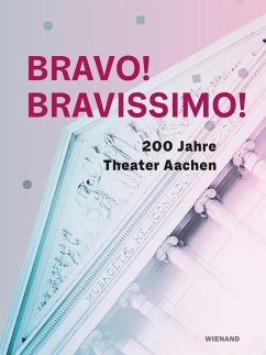Cover Bravo! Bravissimo! 200 Jahre Theater Aachen