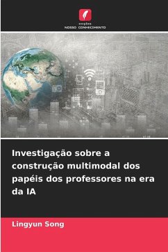 Investigação sobre a construção multimodal dos papéis dos professores na era da IA Cover Investigação sobre a construção multimodal dos papéis dos professores na era da IA