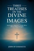 Three Treatises on the Divine Images Three Treatises on the Divine Images