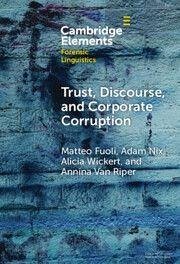 Trust, Discourse, and Corporate Corruption - Nix, Adam; Wickert, Alicia; Riper, Annina van; Fuoli, Matteo
