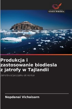 Produkcja i zastosowanie biodiesla z jatrofy w Tajlandii Cover Produkcja i zastosowanie biodiesla z jatrofy w Tajlandii