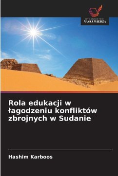 Rola edukacji w ¿agodzeniu konfliktów zbrojnych w Sudanie - Karboos, Hashim