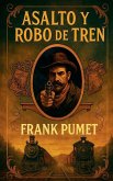 Asalto y robo de tren Asalto y robo de tren