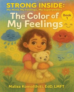The Color of My Feelings - Komolthiti, Malisa EdD LMFT