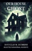 Our House Ghost