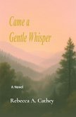 Came A Gentle Whisper