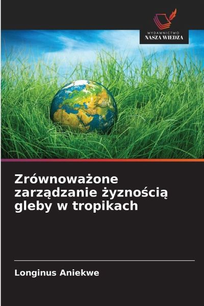 Zrównowa¿one zarz¿dzanie ¿yzno¿ci¿ gleby w tropikach