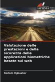 Valutazione delle prestazioni e della sicurezza delle applicazioni biometriche basate sul web Valutazione delle prestazioni e della sicurezza delle applicazioni biometriche basate sul web