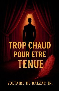 Trop chaud pour être tenue - de Balzac, Voltaire Jr