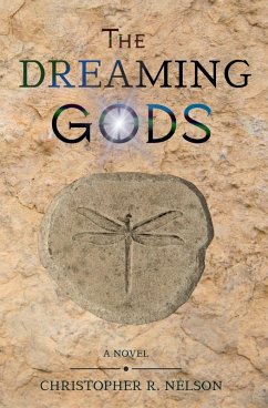 The Dreaming Gods - Nelson, Christopher R The Dreaming Gods - Nelson, Christopher R
