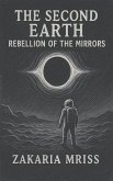 The Second Earth - Rebellion of the Mirrors The Second Earth - Rebellion of the Mirrors