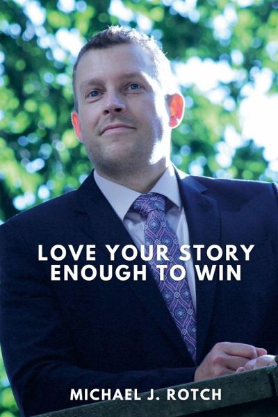 Love Your Story Enough To Win