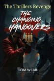 The Changing Hangovers The Thrillers Revenge The Changing Hangovers The Thrillers Revenge