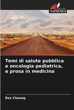 Cover Temi di salute pubblica e oncologia pediatrica, e prosa in medicina