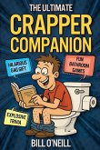 The Ultimate Crapper Companion The Ultimate Crapper Companion
