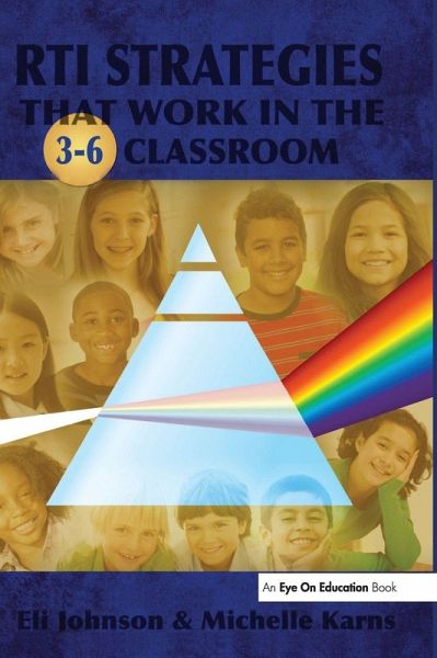 RTI Strategies that Work in the 3-6 Classroom RTI Strategies that Work in the 3-6 Classroom