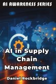 AI in Supply Chain Management AI in Supply Chain Management