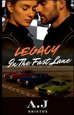 Legacy in the Fast Lane - Bristox, A. J