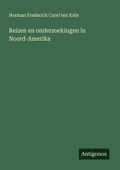 Reizen en onderzoekingen in Noord-Amerika - Kate, Herman Frederick Carel Ten