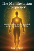 The Manifestation Frequency The Manifestation Frequency