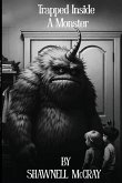 Trapped Inside a Monster