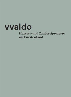 Cover vvaldo - Hexerei- und Zaubereiprozesse im Fürstenland