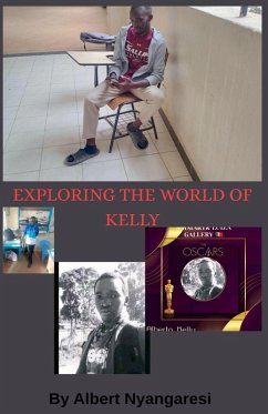 Exploring The World Of Kelly - Alberto; Nyangaresi, Albert Exploring The World Of Kelly - Alberto; Nyangaresi, Albert