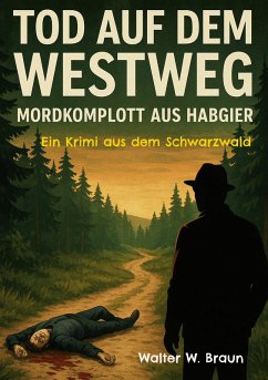 Cover Tod auf dem Westweg - Mordkomplott aus Habgier