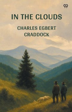 In The Clouds - Craddock, Charles Egbert