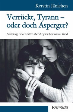 Cover Verrückt, Tyrann - oder doch Asperger?