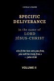 SPECIFIC DELIVERANCE In the name of LORD JÉSUS-CHRIST SPECIFIC DELIVERANCE In the name of LORD JÉSUS-CHRIST