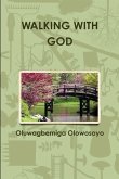 WALKING WITH GOD WALKING WITH GOD
