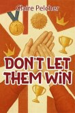 Don't Let Them Win (eBook, ePUB)