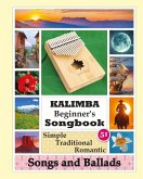 Kalimba Beginner's Songbook. 51 Simple Traditional Romantic Songs and Ballads