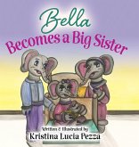 Bella Becomes a Big Sister Bella Becomes a Big Sister