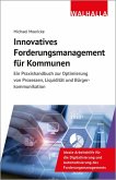 Innovatives Forderungsmanagement für Kommunen Innovatives Forderungsmanagement für Kommunen